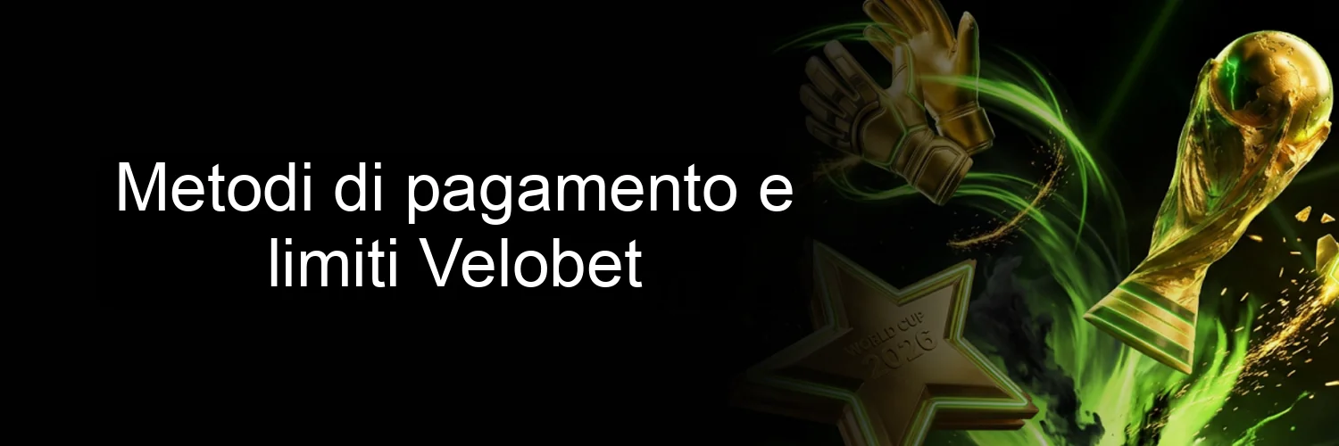 Metodi di pagamento e limiti Velobet Metodi di pagamento e limiti Velobet
