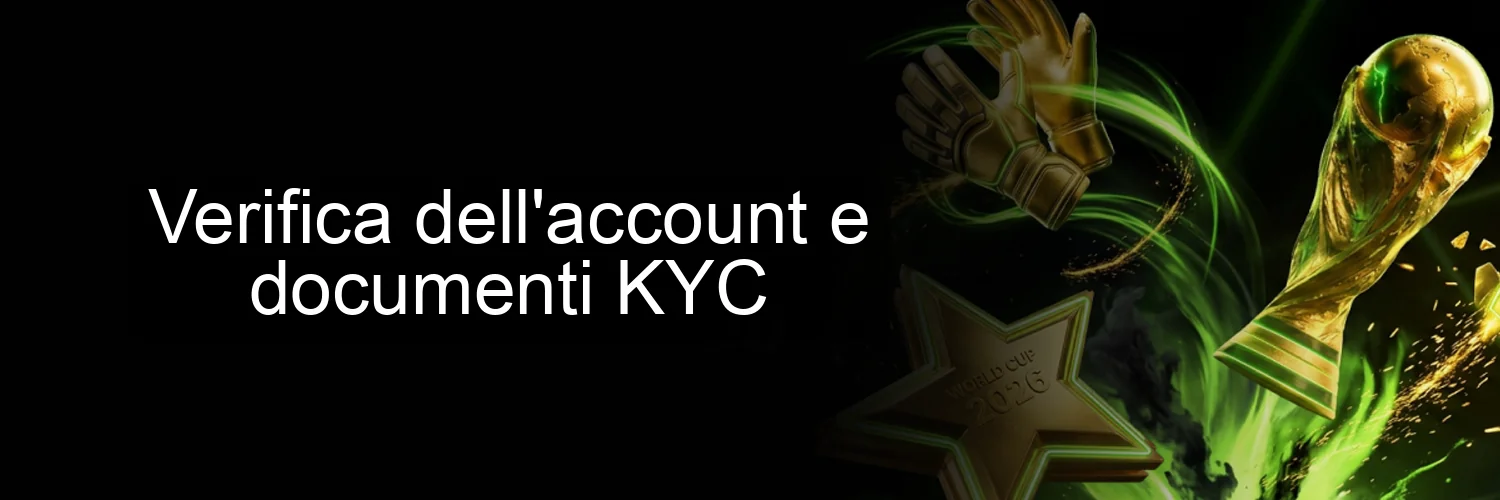 Verifica dell'account e documenti KYC Verifica dell'account e documenti KYC